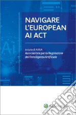 Navigare l'european AI act libro