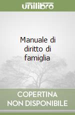 Manuale di diritto di famiglia