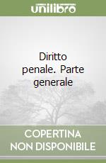 Diritto penale. Parte generale