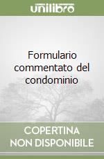 Formulario commentato del condominio