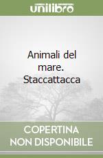 Animali del mare. Staccattacca libro