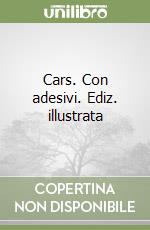 Cars. Con adesivi. Ediz. illustrata libro