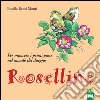 Roselline. Per muovere i primi passi nel mondo del disegno. Per la Scuola elementare. Ediz. per la scuola libro