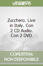 Zucchero. Live in Italy. Con 2 CD Audio. Con 2 DVD libro