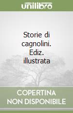 Storie di cagnolini. Ediz. illustrata libro