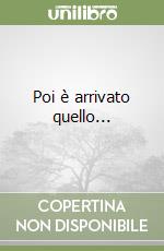 Poi è arrivato quello... libro