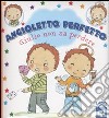 Giulio non sa perdere. Angioletto perfetto. Ediz. illustrata libro