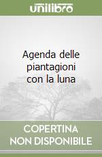 Agenda delle piantagioni con la luna libro