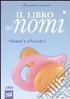 Il Libro dei nomi italiani e stranieri libro