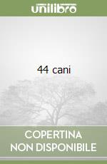 44 cani libro
