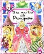 Il Tuo primo libro delle principesse libro