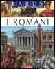 I romani. Ediz. illustrata libro