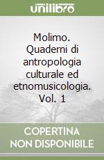 Molimo. Quaderni di antropologia culturale ed etnomusicologia. Vol. 1 libro