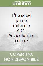 L'Italia del primo millennio A.C.. Archeologia e culture libro