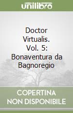 Doctor Virtualis. Vol. 5: Bonaventura da Bagnoregio libro