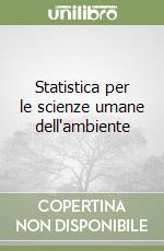 Statistica per le scienze umane dell'ambiente