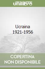 Ucraina 1921-1956