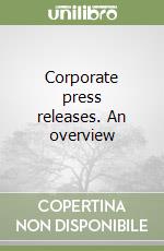 Corporate press releases. An overview