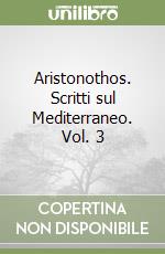 Aristonothos. Scritti sul Mediterraneo. Vol. 3 libro
