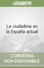 La ciudadinia en la España actual libro