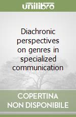 Diachronic perspectives on genres in specialized communication libro