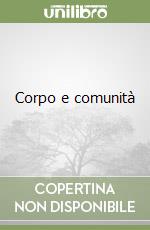 Corpo e comunità libro