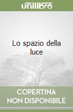 Lo spazio della luce libro