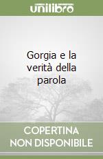 Gorgia e la verità della parola libro