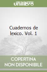 Cuadernos de lexico. Vol. 1 libro