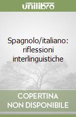 Spagnolo/italiano: riflessioni interlinguistiche