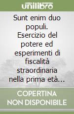 Sunt enim duo populi. Esercizio del potere ed esperimenti di fiscalità straordinaria nella prima età sforzesca (1450-1476)