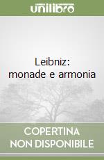 Leibniz: monade e armonia libro