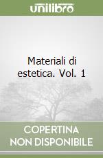 Materiali di estetica. Vol. 1