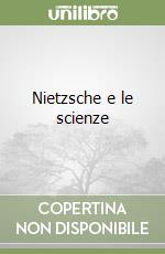 Nietzsche e le scienze