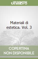 Materiali di estetica. Vol. 3 libro