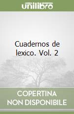 Cuadernos de lexico. Vol. 2 libro