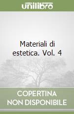 Materiali di estetica. Vol. 4