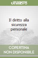 Il diritto alla sicurezza personale