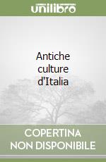 Antiche culture d'Italia libro