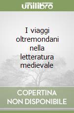I viaggi oltremondani nella letteratura medievale