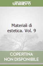 Materiali di estetica. Vol. 9