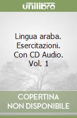 Lingua araba. Esercitazioni. Con CD Audio. Vol. 1 libro