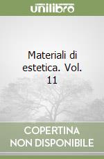 Materiali di estetica. Vol. 11 libro