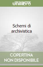 Schemi di archivistica libro