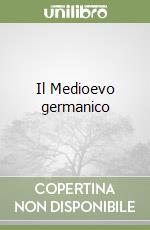 Il Medioevo germanico