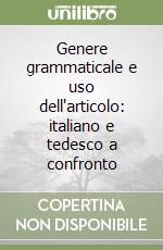 Genere grammaticale e uso dell'articolo: italiano e tedesco a confronto