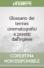 Glossario dei termini cinematografici e prestiti dall'inglese libro