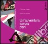 Un'avventura senza pari libro