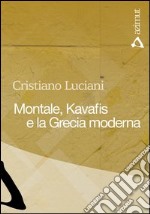 Montale, Kavafis e la Grecia moderna