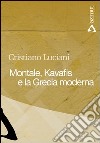 Montale, Kavafis e la Grecia moderna libro